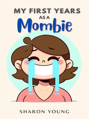 cover image of My First Years as a Mombie
